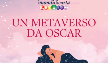 Un metaverso da Oscar per I Mondi di Carta